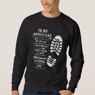 Mens Bonus Dad Father's Day  From Stepdad For Daug Sweatshirt