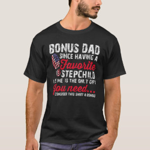 Mens Bonus Dad Since Having Stepchild American Fla T-Shirt