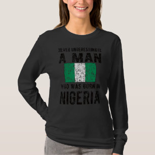 Mens Born In Nigeria Nigerian Flag Nigerian Roots T-Shirt