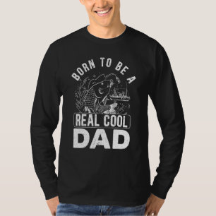 Mens Born To Be A Reel Cool Dad Fisherman Fishing T-Shirt