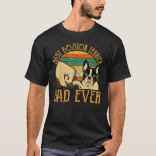 Mens Boston Terrier Best Dog Dad Ever Vintage Fath T-Shirt