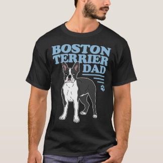 Mens Boston Terrier Dad Dog Owner Boston Terrier T T-Shirt