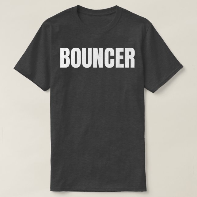 Mens Bouncer Worker Nightclub Bar Staff Print On F T-Shirt (Design Front)