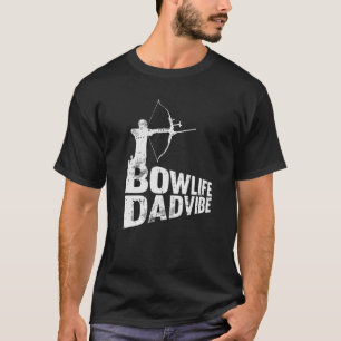 Mens Bow Dad Vibe Fathers Day Hunting Archer Papa T-Shirt