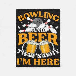 Mens Bowling And Beer That's Why I'm Here Funny Bo Fleece Blanket