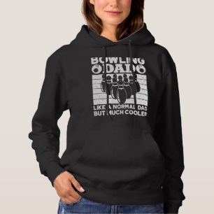 Mens Bowling Dad Like A Normal Dad But Much Cooler Hoodie