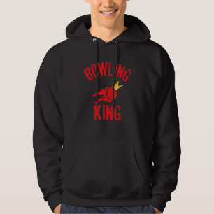 Mens Bowling King Quote For Dads Bowlers 1 Hoodie