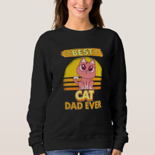 Mens Boys Best Cat Dad Ever Fathers Day Kitten Cat Sweatshirt