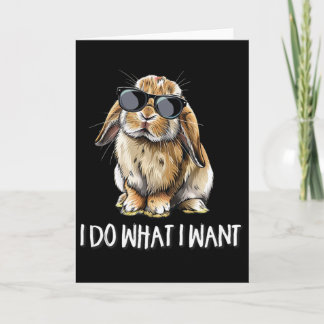 Mens Boys Girls Do What I Want Mini Holland Lop Ra Card