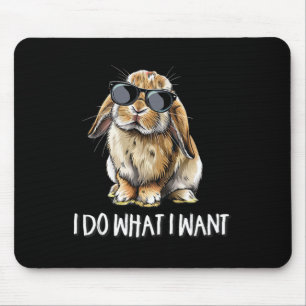 Mens Boys Girls Do What I Want Mini Holland Lop Ra Mouse Pad
