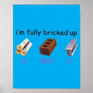 Mens Bricked Up 0 999 0 Funny Saying Quote Men Poster
