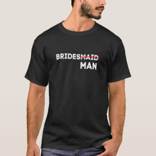 Mens BRIDESMAN MATCHING THE BRIDAL PARTY WEDDING B T-Shirt