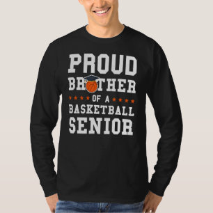 Mens Brother Of A Basketball Senior Basketball Sen T-Shirt