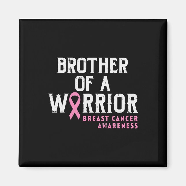 Mens Brother Of A Warrior Breast Cancer Awareness  Magnet (Front)