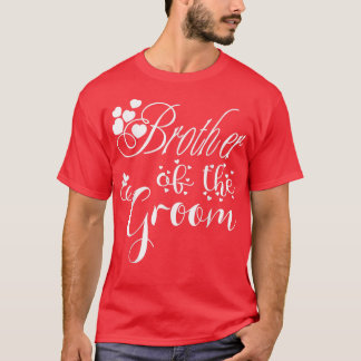 Mens Brother Of The Groom Funny Wedding Or Bachelo T-Shirt