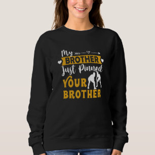 Mens Brother Of Wrestling Athlete My Brother Pinne Sweatshirt