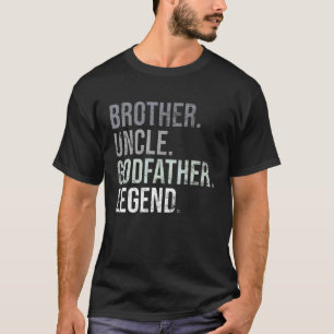 Mens Brother Uncle Godfather Legend Best Uncle T-Shirt