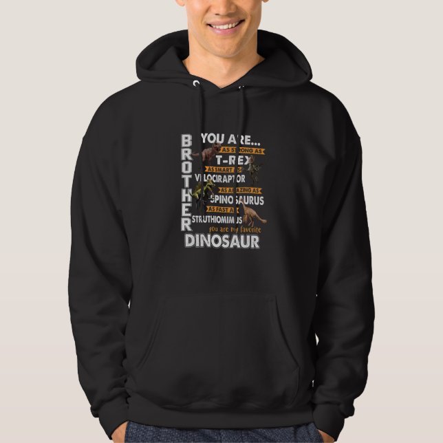 Mens Brother You Are My Favorite Dinosaur  Fathers Hoodie (Front)