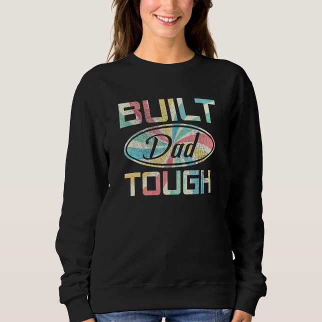 Mens Built Dad Tough American Independence Day 4th Sweatshirt (Front)