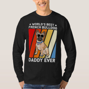 Mens Bulldog Dad  World's Best French Bulldog Dadd T-Shirt