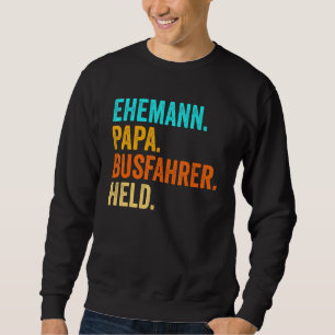 Mens Bus Driver Dad Father Bus Coach School Bus Sweatshirt