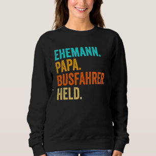 Mens Bus Driver Dad Father Bus Coach School Bus Sweatshirt