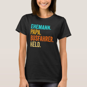Mens Bus Driver Dad Father Bus Coach School Bus T-Shirt