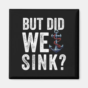 Mens but did sink boat ship captain pontoon magnet
