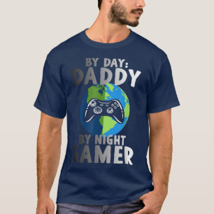 Mens By Day Daddy By Night Gamer Video Gaming Game T-Shirt