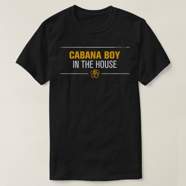 Mens Cabana Boy In The House  Funny Pool Guy Flowe T-Shirt (Design Front)