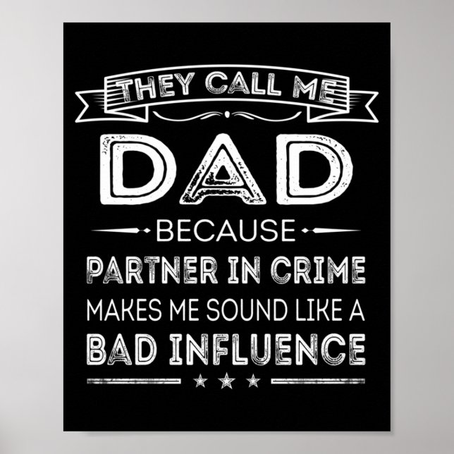Mens Call Dad Because Partner In Crime Funny Poster (Front)