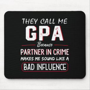 Mens Call Gpa Because Partner In Crime Funny Mouse Pad