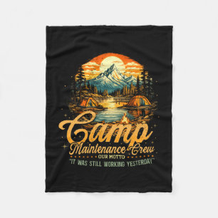 Mens camp maintenance crew was working yesterday fleece blanket