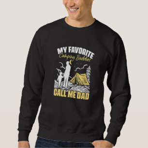 Mens Camping Buddies Call Me Dad Travel Hiking Cam Sweatshirt
