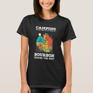 Mens Camping Solves Most Of My Problems Bourbon So T-Shirt