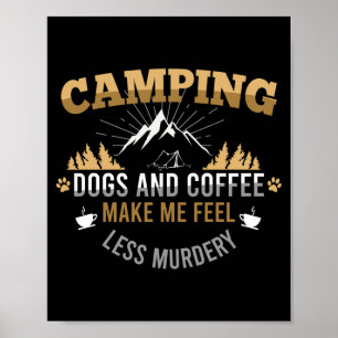 Mens camping with dog and coffee is therapy camper poster