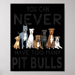 Mens can have too many pit bulls dog funny pitbull poster