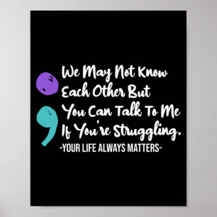 Mens Can Talk To Struggling Awareness Semicolon Poster