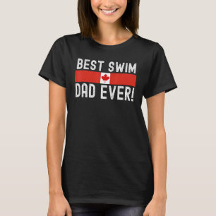 Mens Canadian Swim Dad at Swim Meet Father s Day T-Shirt