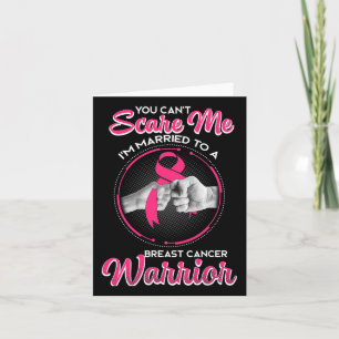 Mens Can't Scare Me-i'm Married To A Breast Cancer Card