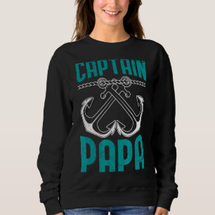 Mens Captain Dad Sailor Father Boater Skipper 1 Sweatshirt