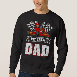 Mens Car Drag Racer Pit Crew Dad Drag Racing Fathe Sweatshirt