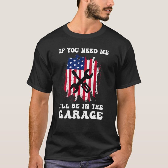 Mens Car Mechanics I'll Be In The Garage Auto Repa T-Shirt (Front)