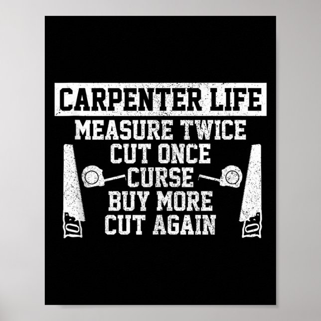 Mens Carpenter Life - Funny Woodworking Quote Carp Poster (Front)