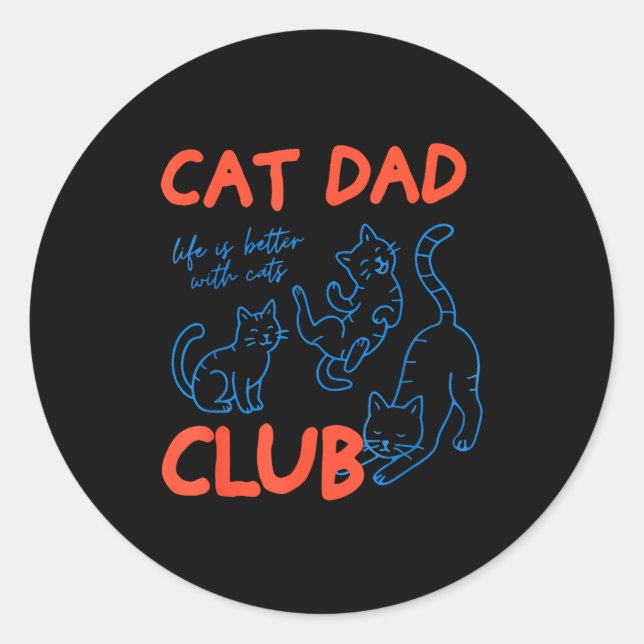 Mens Cat Dad Club Funny Cat Meme Fathers Day Cat L Classic Round Sticker (Front)