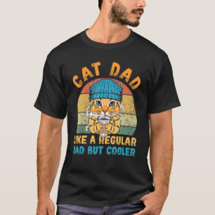 Mens Cat Dad Like A Regular Dad But Cooler Vintage T-Shirt