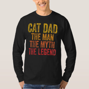 Mens Cat Dad The Man The Myth The Legend Fathers D T-Shirt
