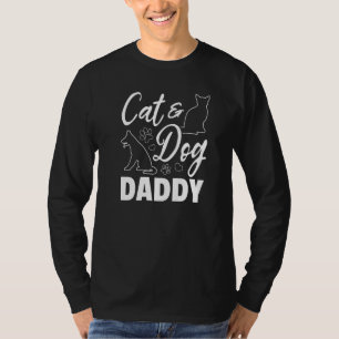 Mens Cat & Dog Dad Dog Cat Daddy Dog Daddy Dog T-Shirt