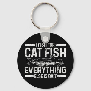 Mens Catfish Fishing Catfishing Funny Saying Fishe Key Ring