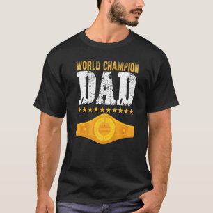 Mens Champion Belt Father Day From Kids Dad T-Shirt